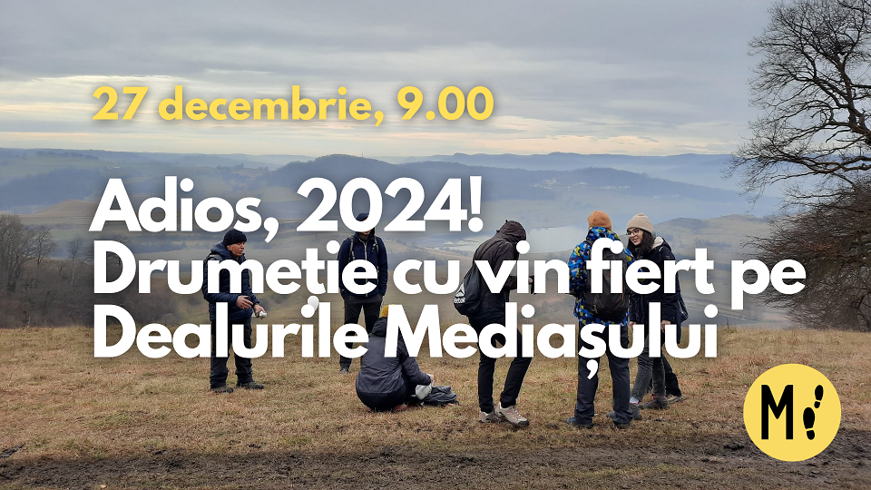 Adios, 2023! Drumetie si vin fiert pe Dealurile Ighisului