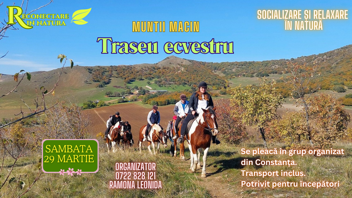 29 Martie: Traseu ecvestru in Muntii Macin (calare sau la pas)